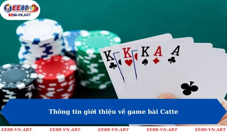 Thông tin giới thiệu về game bài Catte